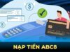 Hướng dẫn nạp tiền abc8 chi tiết A-Z cho người mới