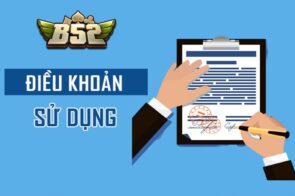 Điều khoản sử dụng B52 – Quy định về chính sách người dùng