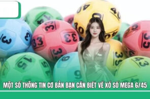 Xổ số Mega 6/45 – Trải nghiệm giải trí đỉnh cao tại K8cc