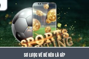 Bể Kèo Là Gì? Phương Pháp Tránh Bể Hiệu Quả Cho Người Chơi