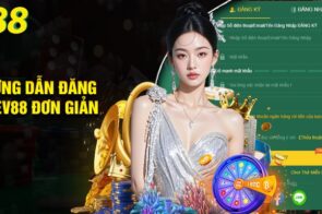 Đăng ký EV88 – Hướng dẫn tạo tài khoản để nhận quà tặng đặc biệt cho các hội viên