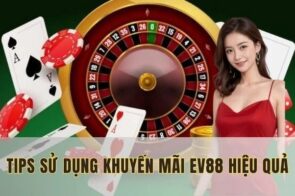 Khuyến mãi EV88 hệ thống ưu đãi hấp dẫn dành cho mọi thành viên